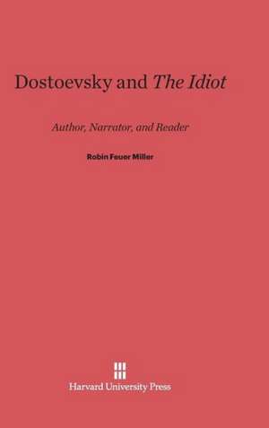 Dostoevsky and the Idiot: A Trobriand Case Study de Robin Feuer Miller