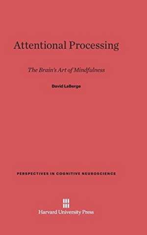 Attentional Processing de David Laberge