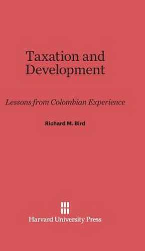 Taxation and Development de Richard M. Bird