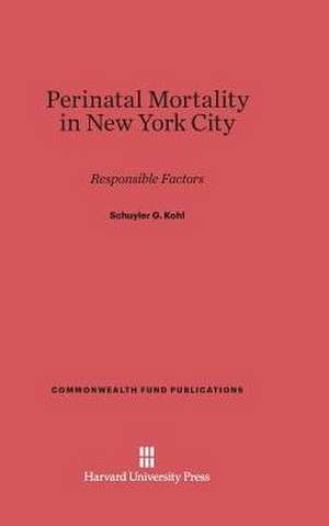 Perinatal Mortality in New York City de Schuyler G. Kohl