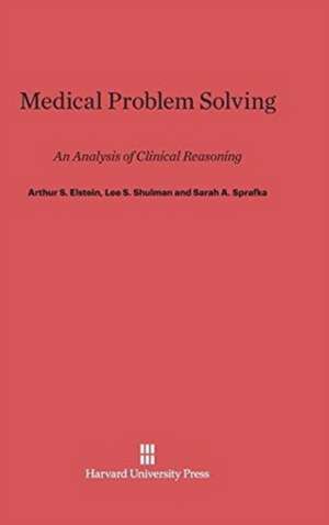 Medical Problem Solving de Arthur S. Elstein