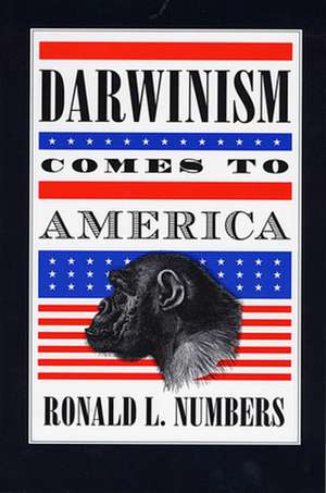 Darwinism Comes to America (Paper) de Ronald Numbers