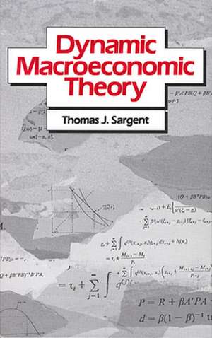 Dynamic Macroeconomic Theory de Tj Sargent