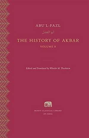 The History of Akbar, Volume 8 de Abu`l–fazl Abu`l–fazl