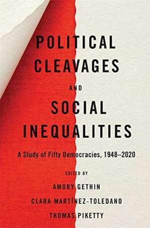 Political Cleavages and Social Inequalities – A Study of Fifty Democracies, 1948–2020 de Amory Gethin