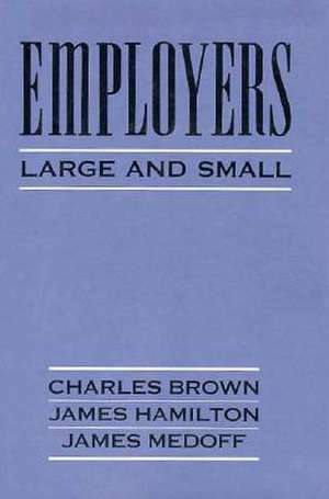 Employers Large & Small de Charles Brown