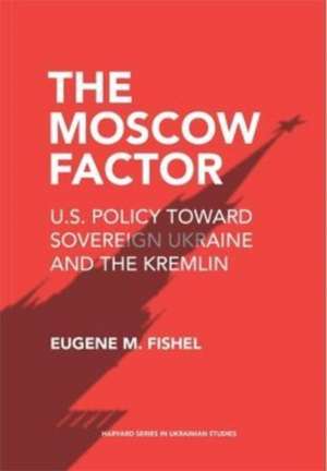 Fishel, E: Moscow Factor