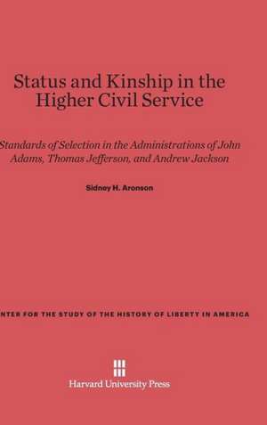 Status and Kinship in the Higher Civil Service de Sidney H. Aronson