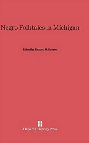 Negro Folktales in Michigan de Richard M. Dorson