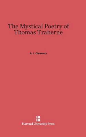 The Mystical Poetry of Thomas Traherne de A. L. Clements