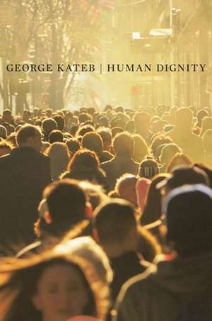 Human Dignity de George Kateb