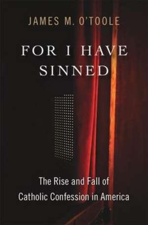 For I Have Sinned de James M O'Toole