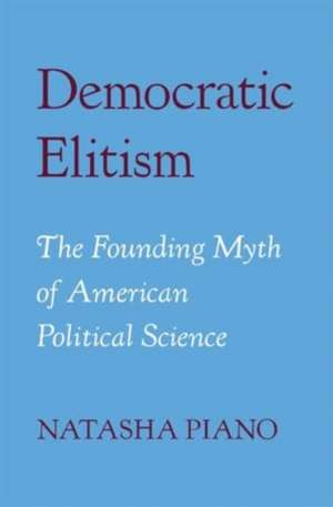 Democratic Elitism de Natasha Piano