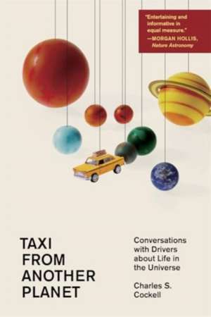 Taxi from Another Planet de Charles S. Cockell