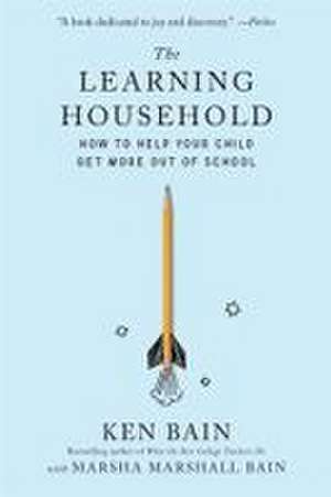 The Learning Household de Ken Bain