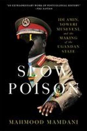 Slow Poison de Mahmood Mamdani