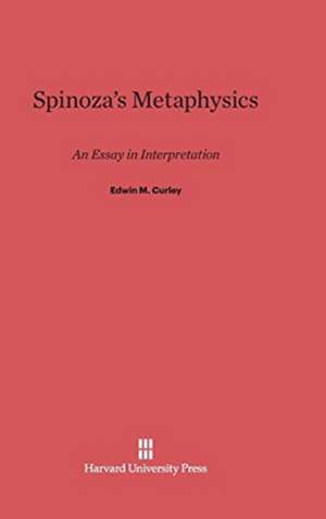 Spinoza's Metaphysics de Edwin M. Curley