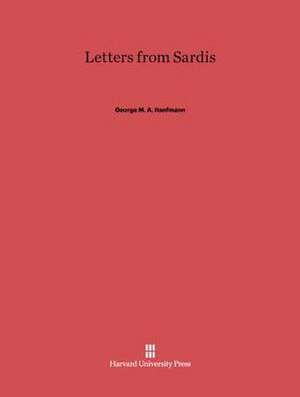 Letters from Sardis de George M. A. Hanfmann