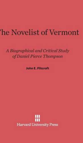 The Novelist of Vermont de John E. Flitcroft