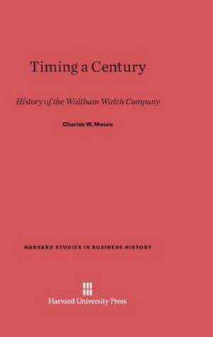 Timing a Century de Charles W. Moore