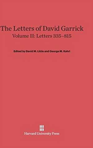 The Letters of David Garrick, Volume II, Letters 335-815 de David M. Little