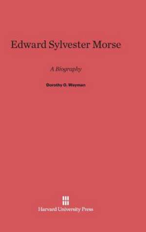 Edward Sylvester Morse de Dorothy G. Wayman