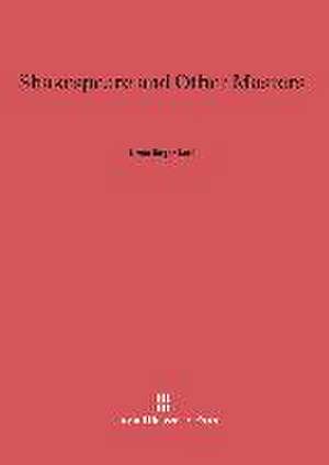 Shakespeare and Other Masters de Elmer Edgar Stoll