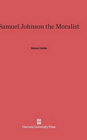 Samuel Johnson the Moralist de Robert Voitle