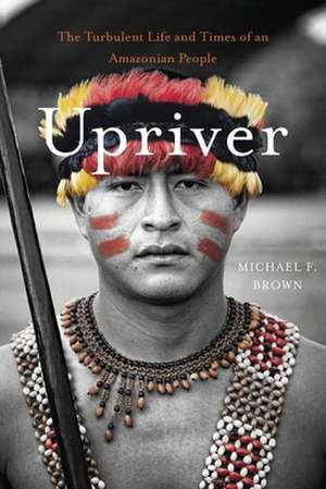 Upriver de Michael F Brown