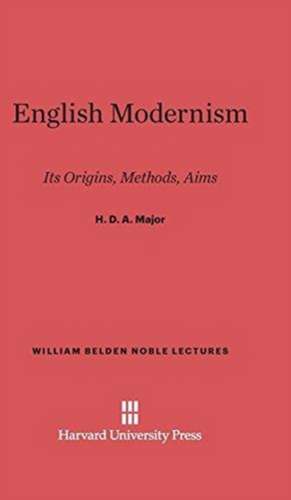 English Modernism de H. D. A. Major