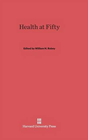 Health at Fifty de William H. Robey