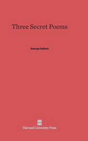 Three Secret Poems de George Seferis