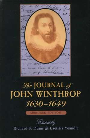 The Journal of John Winthrop, 1630–1649 – Abridged Edition (Paper) de John Dunn