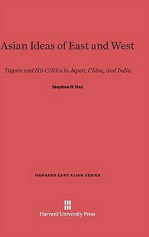 Asian Ideas of East and West de Stephen N. Hay