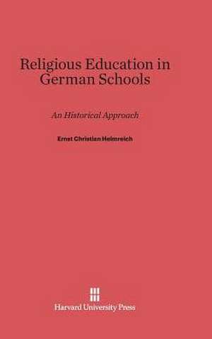 Religious Education in German Schools de Ernst Christian Helmreich