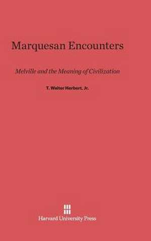 Marquesan Encounters de Jr. T. Walter Herbert