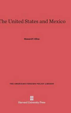 The United States and Mexico de Howard F. Cline