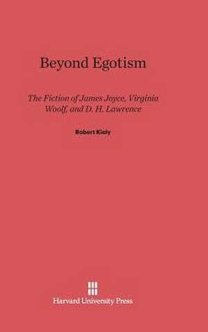 Beyond Egotism de Robert Kiely