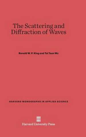 The Scattering and Diffraction of Waves de Ronold W. P. King