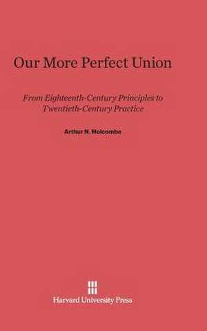 Our More Perfect Union de Arthur N. Holcombe