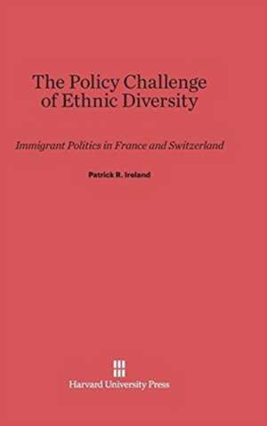 The Policy Challenge of Ethnic Diversity de Patrick R. Ireland