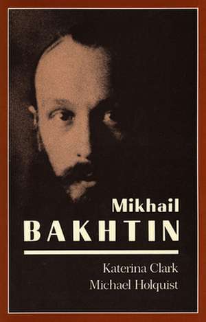 Mikhail Bakhtin (Paper) de Anatol Clark