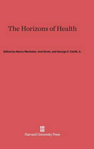 The Horizons of Health de Henry Wechsler