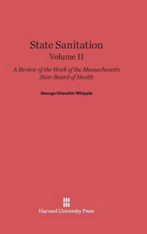 State Sanitation, Volume II de George Chandler Whipple