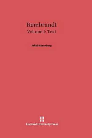 Rembrandt, Volume I, Text de Jakob Rosenberg