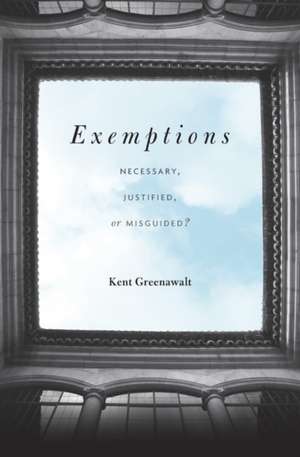 Exemptions – Necessary, Justified, or Misguided? de Kent Greenawalt