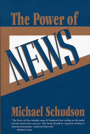 The Power of News (Paper) de Michael Schudson