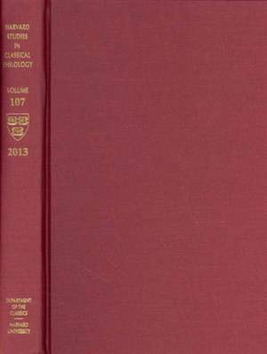 Harvard Studies in Classical Philology, V 107 de Jeremy Rau