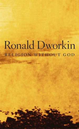 Religion without God de Ronald Dworkin