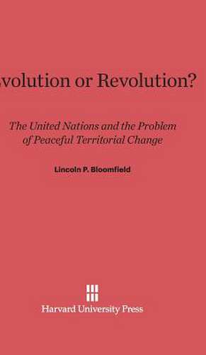 Evolution or Revolution? de Lincoln P. Bloomfield